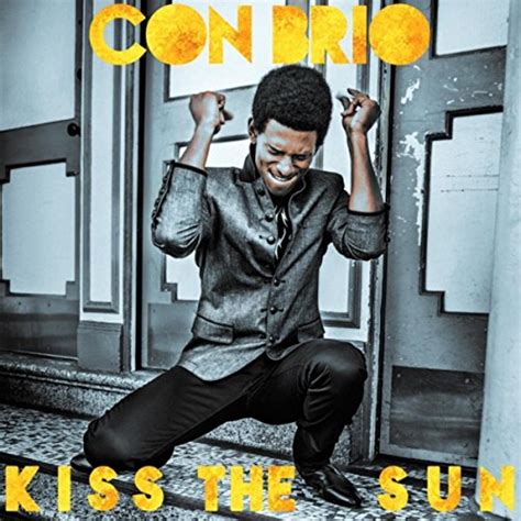 Kiss The Sun Con Brio