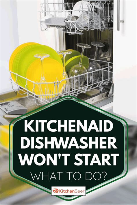 Kitchenaid dishwasher wont start – potential causes and re