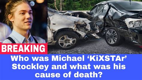 This family confirmed his death in a statement on Wednesday; Written By: Vaishnavi Vaidyanathan. Updated: October 13 2021 08:44:14 AM ET Los Angeles, CA, USA. Gamer and professional commentator Michael “KiXSTaR” Stockley has passed away at …. 