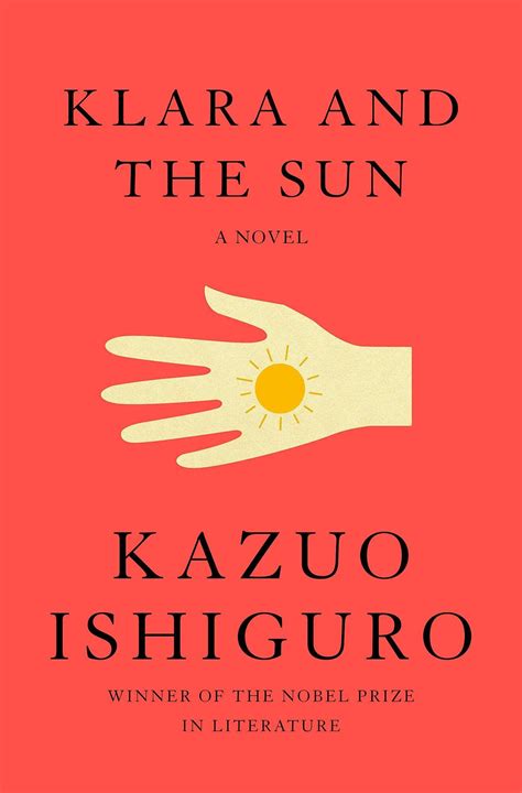 Read Klara And The Sun A Novel By Kazuo Ishiguro
