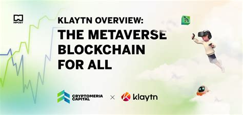 Klaytn: Powering the Metaverse with Blockchain Technology