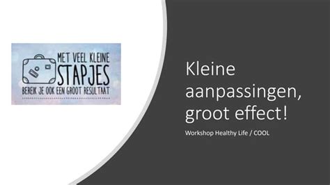 Kleine aanpassingen groot effect