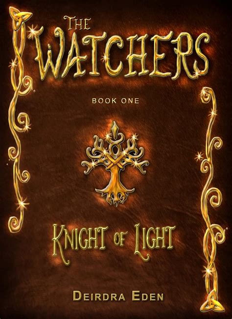Read Online Knight Of Light The Watchers 1 By Deirdra Eden