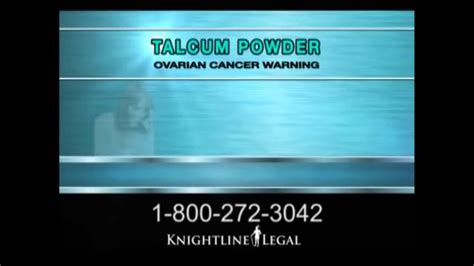 Knightline legal talcum powder. If you or a loved one has been diagnosed with ovarian cancer after regular use of Johnson &amp; Johnson Baby Powder, you may be entitled to compensation. The attorneys at Arnold &amp; Itkin encourage you to call the number provided for a no obligation, free case review. 