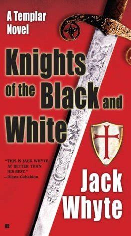 Full Download Knights Of The Black And White Templar Trilogy 1 By Jack Whyte