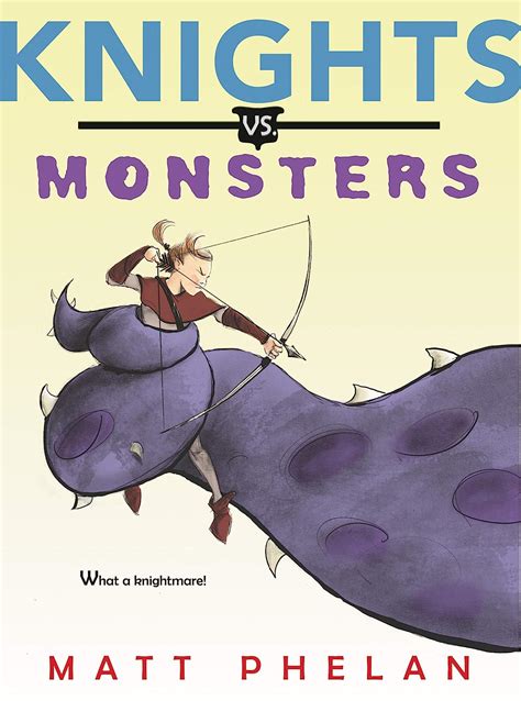 Read Online Knights Vs Monsters By Matt Phelan