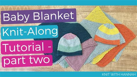 KnitAlong Baby Blanket Tutorial Part Two YouTube