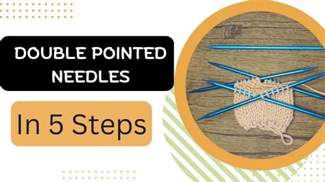 Knitting in the Round on Double Pointed Needles (DPNs) Tutorial YouTube