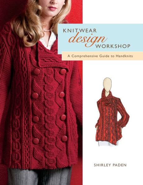 Knitwear design workshop a comprehensive guide to handknits shirley paden. - El poder oculto de la productividad.