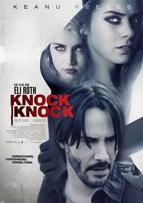 Knock1knock - A family man's (Keanu Reeves) kind gesture turns into a dangerous seduction and a deadly game of cat and mouse when he opens his door to two stranded young women. more. Starring: Keanu ReevesAna de ArmasLorenza Izzo. Director: Eli Roth. R Thriller Horror Movie 2015. 5.1. 