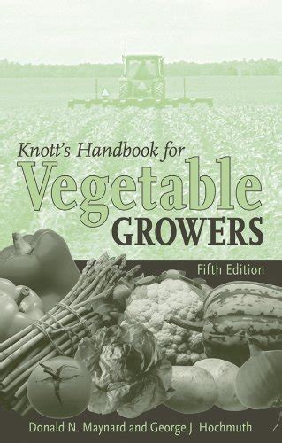 Knott s handbook for vegetable growers. - Cancer matrix manual by edward h lin m d.