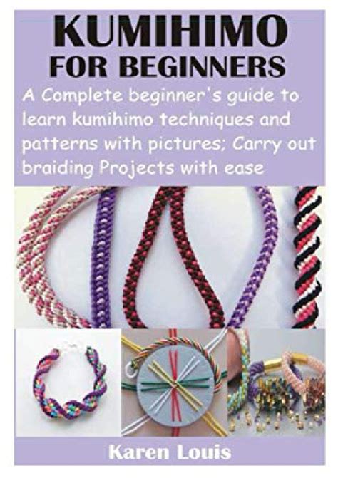 Knotting braiding the complete beginners guide learn everything you need to know about kumihimo macrame. - Estilos de vida y la cultura cotidiana.