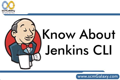 Know About Jenkins CLI Jenkins CLI Guide - scmGalaxy