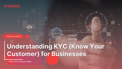 Know Your Customer (KYC): A Vital Tool for Modern Businesses