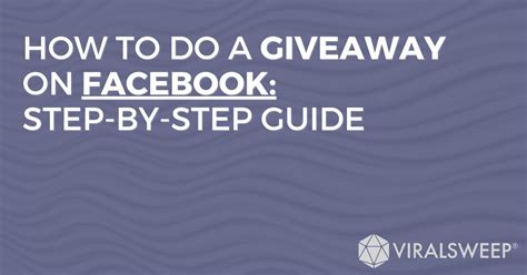 Know how to create a Facebook Giveaway A Complete Guide for Marketers