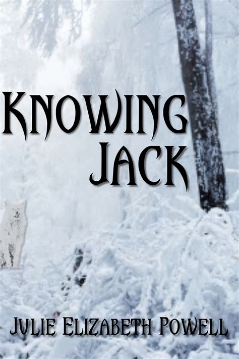 Download Knowing Jack By Julie Elizabeth Powell