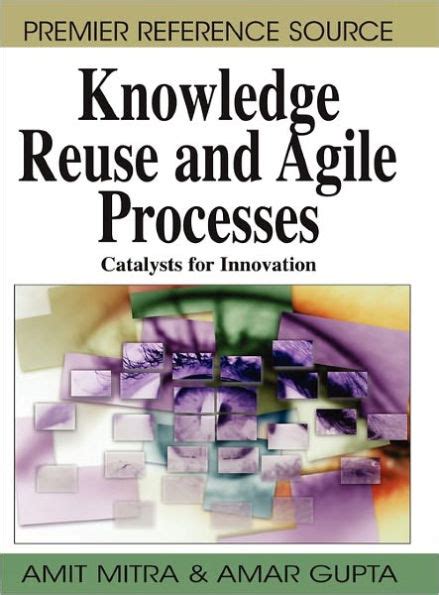 Knowledge Reuse And Agile Processes