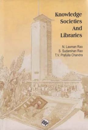 Knowledge Societies And Libraries Papers In Honour Of Prof A A N Raju 1st Edition