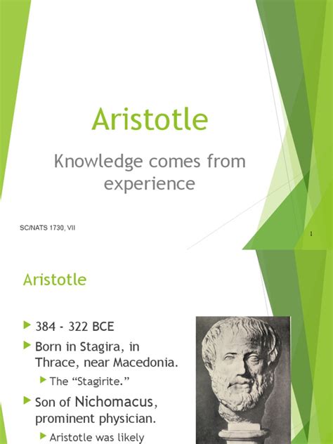 Knowledge comes from experience. Aristotle.