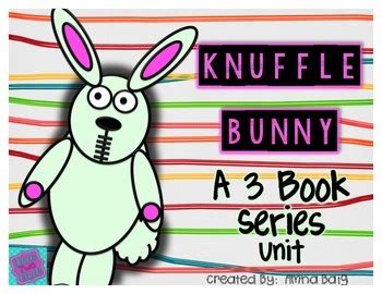 Knuffle Bunny 3 Book Series Unit By Teach Two Reach Tpt