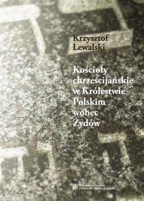 Kościoły chrześcijańskie w królestwie polskim wobec żydów w latach 1855 1915. - Renault laguna car radio installation manual.