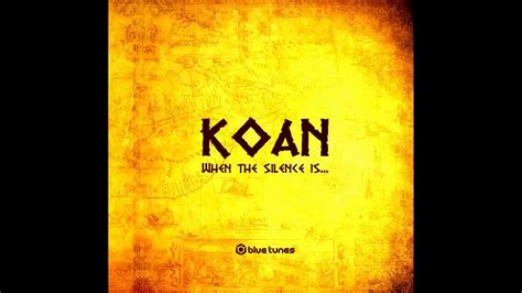 Koan - When the Silence is Speaking... (Full Album)