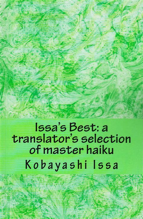 Kobayashi Issa: Modern English Translations of Haiku by ...