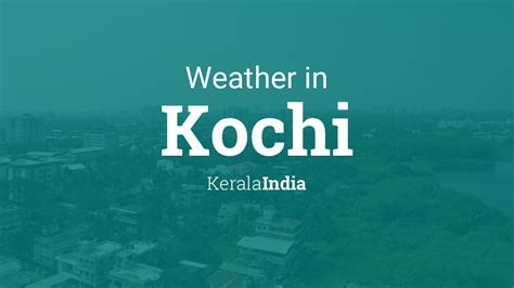 Kochi Kerala India 15 Day Weather Forecast - Weather Avenue