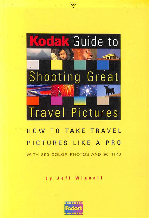 Kodak guide to shooting great travel pictures how to take travel pictures like a pro with 250 color photos and. - Manual de instrucciones alfa romeo 159.