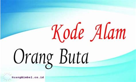 Kode alam orang buta 【Dibarui】