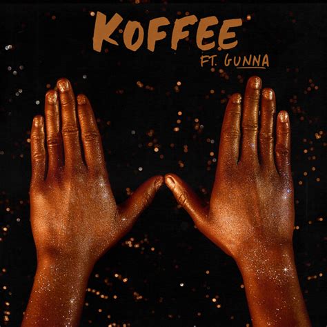 Koffee feat. gunna w. Things To Know About Koffee feat. gunna w. 
