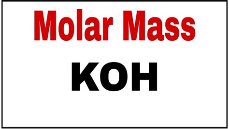Koh molar mass. Things To Know About Koh molar mass. 