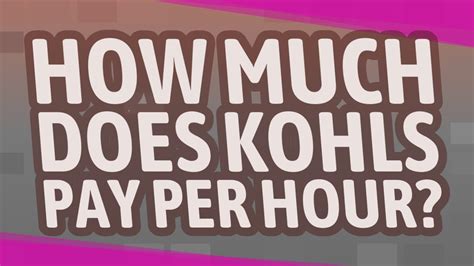 Kohls pay per hour. The average Kohl's salary ranges from approximately $28,659 per year for a Seasonal Associate to $335,134 per year for a Vice President. The average Kohl's hourly pay ranges from approximately $14 per hour for a Seasonal Associate to $76 per hour for a Product Management. Kohl's employees rate the overall compensation and benefits … 