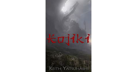 Full Download Kojiki Kojiki 1 By Keith Yatsuhashi