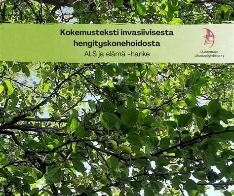 Kokemusteksti invasiivisesta hengityskonehoidosta Uudenmaan ...