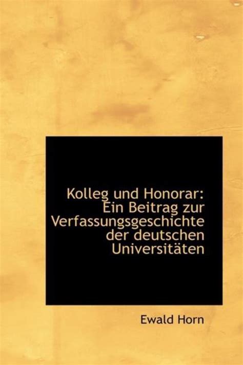Kolleg und honorar: ein beitrag zur verfassungsgeschichte der deutschen universitäten. - Beiträge zur älteren geschichte des hauses holstein-sonderburg.