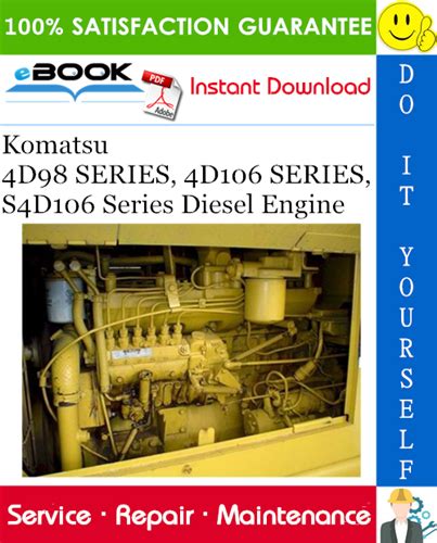Komatsu 4d98 4d106 s4d106 engine service manual download. - John deere 450h trouble shooting manual.