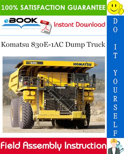 Komatsu 830e 1ac dump truck field assembly manual sn a30262 up. - The certified reliability engineer handbook sencond edition.