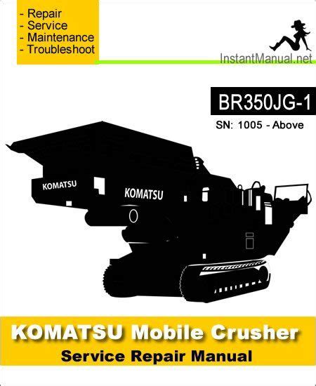 Komatsu br350jg 1 mobile crusher service shop repair manual s n 1005 and up. - Métodos econométricos manual de solución johnston dinardo.