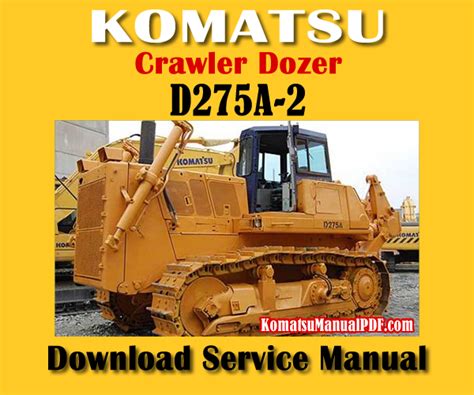 Komatsu d275a 2 dozer bulldozer service repair shop manual sn 10001 and up. - Mémoires critiques et historiques sur plusieurs points d'antiquités militaires ....