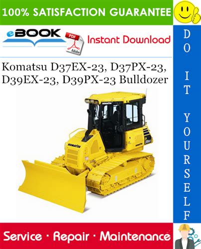 Komatsu d37exi 23 d37pxi 23 d39exi 23 d39pxi 23 bulldozer service repair manual. - No se convierta en una víctima.