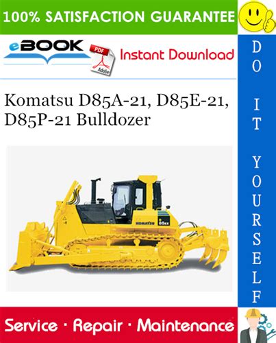 Komatsu d85a 21 d85e 21 d85p 21 dozer bulldozer service repair shop manual. - Chevy 350 small block rebuild manual.