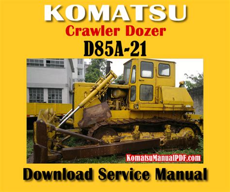 Komatsu d85a 21 dozer bulldozer service repair manual 35001 and up. - De la memoria a la vida pública.