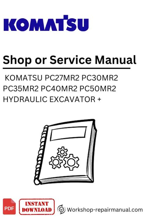 Komatsu pc27mr pc30mr pc35mr pc40mr pc50mr 2 shop manual. - 1996 murray lawn mower 46 manual.