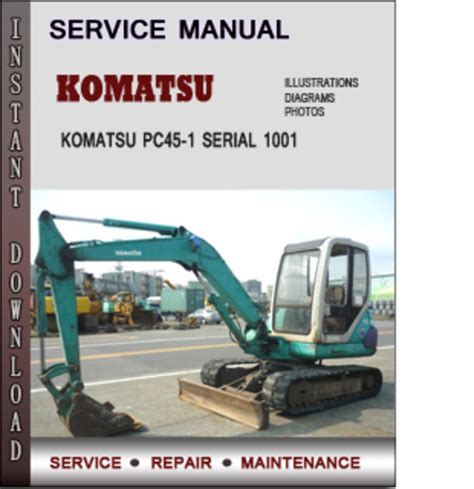 Komatsu pc45 1 serial 1001 and up factory service repair manual download. - John deere electric lift 112 manual.