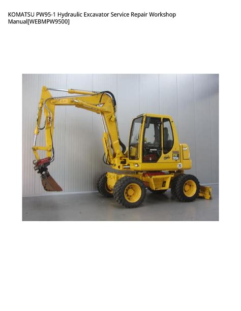 Komatsu pw95 1 hydraulic excavator service repair workshop manual download sn 0000007 and up. - Revetment systems against wave attack a design manual.