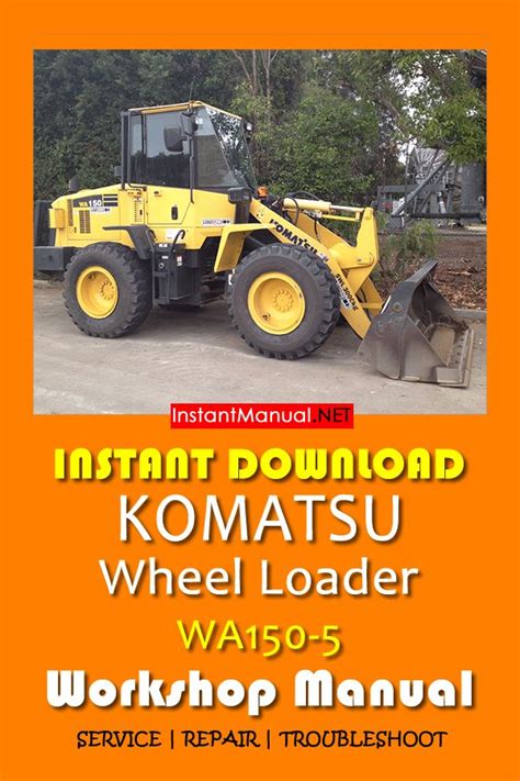 Komatsu wa150 5 wheel loader service repair workshop manual download sn h50051 and up. - International d239 l4 engine repair manual.