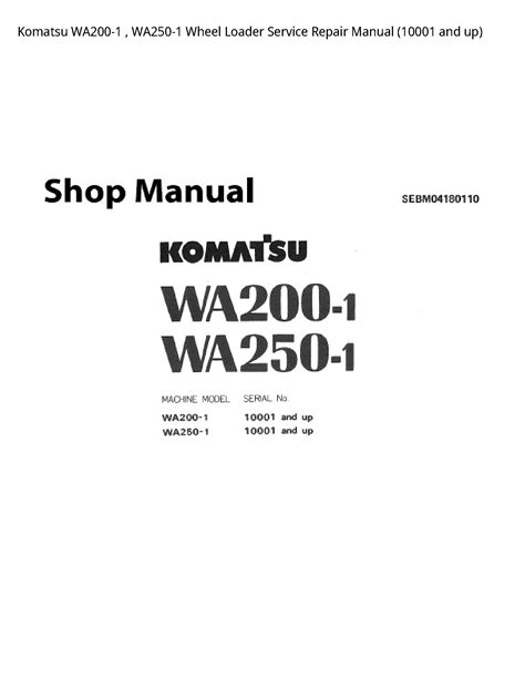 Komatsu wa200 1 wheel loader service repair manual. - Raymarine e series classic e80 e120 service manual.