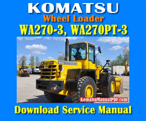 Komatsu wa270 3 wa270pt 3 wheel loader service repair workshop manual. - Geobotanika w ochronie środowiska lasów podlasia i mazur.