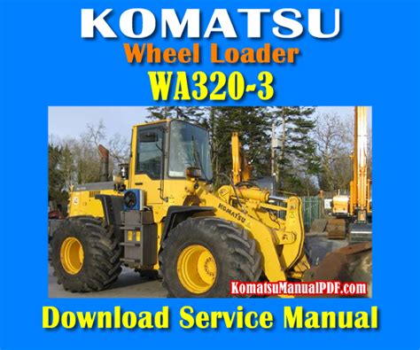 Komatsu wa320 3 wheel loader operation maintenance manual s n 50403 and up. - Abc plates mugs identification and value guide.